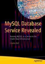 [PDF]MySQL Database Service Revealed: Running MySQL as a Service in the Oracle Cloud Infrastruc...