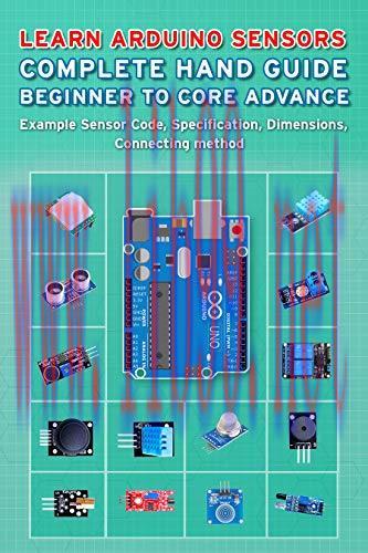 [FOX-Ebook]Learn Arduino Sensors Complete Hand Guide Beginner to Core Advance: Example Sensor C...