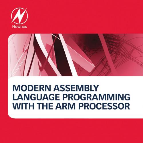 Modern Assembly Language Programming with the ARM Processor - Wei Zhi