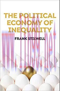 The Political Economy of Inequality 1st Edition,