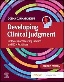 [AME]Developing Clinical Judgment for Professional Nursing Practice and NGN Readiness, 2nd edit...