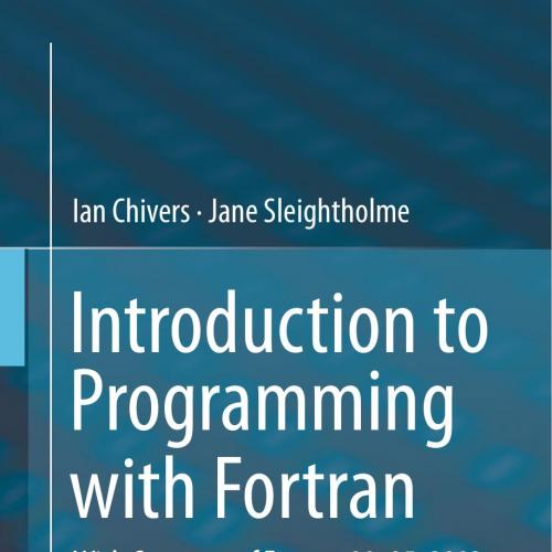 Introduction to Programming with Fortran 3rd Edition 3319177001