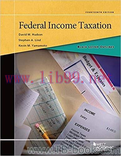 Black Letter Outline on Federal Income Taxation 14th Edition by David M Hudson 课本