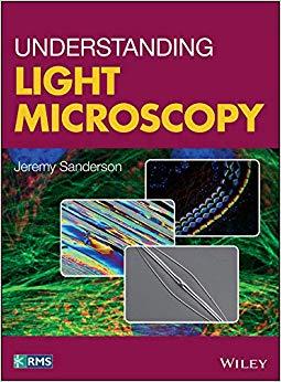 (PDF)Understanding Light Microscopy (RMS &ndash; Royal Microscopical Society) 1st Edition