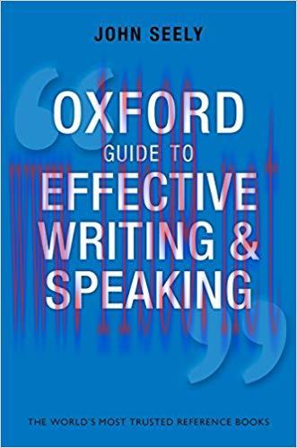 Oxford Guide to Effective Writing and Speaking: How to Communicate Clearly 3rd Edition,