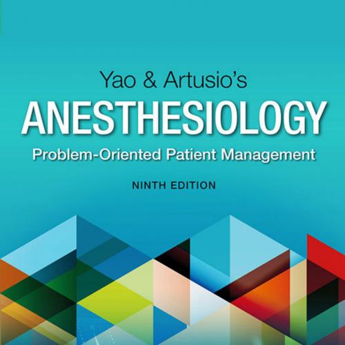 Yao & Artusio&rsquo;s Anesthesiology Problem-Oriented Patient Managemo - Fun-Sun F. Yao & Hugh Hemmin...