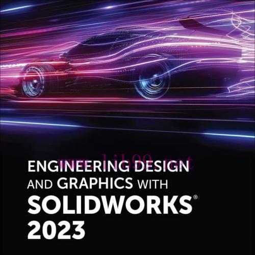 [FOX-Ebook]Engineering Design and Graphics with SolidWorks 2023