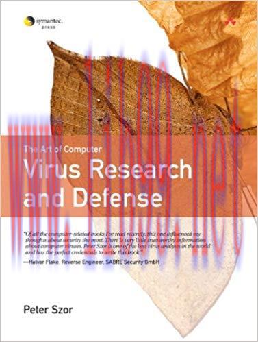 The Art of Computer Virus Research and Defense: ART COMP VIRUS RES DEFENSE _p1 (Symantec Press)...