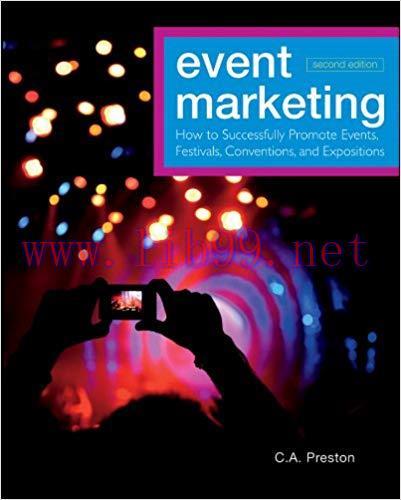 Event Marketing: How to Successfully Promote Events, Festivals, Conventions, and Expositions (T...