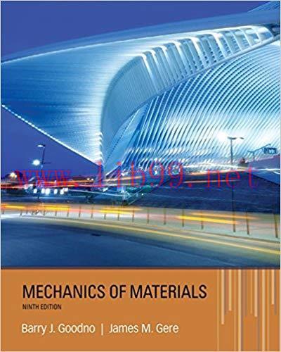 [PDF]Mechanics of Materials 9th Edition [Barry J. Goodno]
