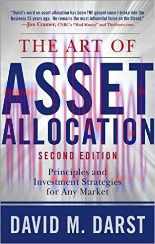 The Art of Asset Allocation: Principles and Investment Strategies for Any Market, Second Editio...
