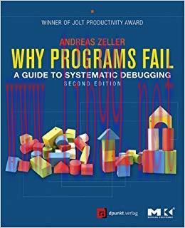Why Programs Fail: A Guide to Systematic Debugging 2nd Edition,