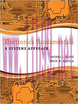 Electronics Fundamentals: A Systems Approach 1st Edition,