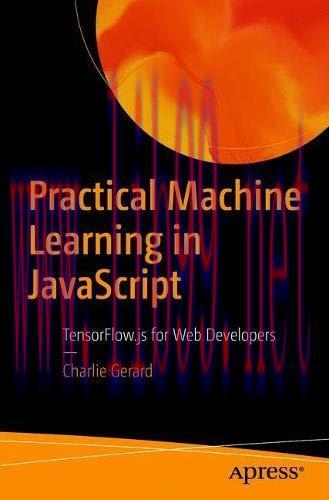 [FOX-Ebook]Practical Machine Learning in JavaScript: TensorFlow.js for Web Developers