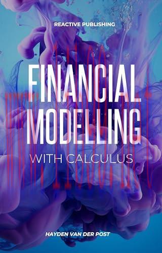 [FOX-Ebook]Financial Modelling with Calculus: An introduction to Financial Modelling with Calcu...