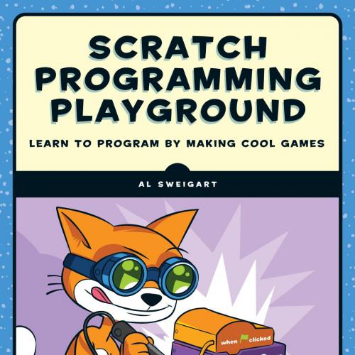 Scratch Programming Playground Learn to Program by Making Cool Games 1593277628