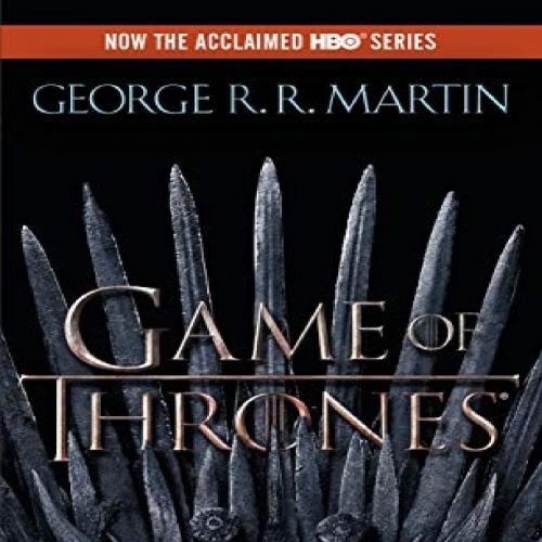 Game of Thrones (A Song of Ice and Fire, Book 1) - George R. R. Martin, A