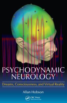[AME]Psychodynamic Neurology: Dreams, Consciousness, and Virtual Reality