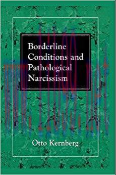 (PDF)Borderline Conditions and Pathological Narcissism (The Master Work Series) 1st Edition
