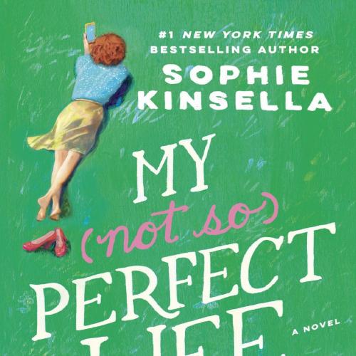 My Not So Perfect Life - Sophie Kinsella