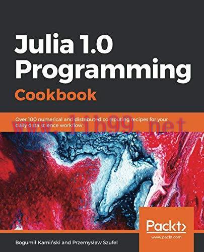 [FOX-Ebook]Julia 1.0 Programming Cookbook