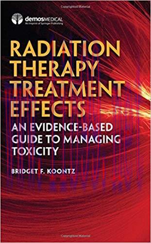 [PDF]Radiation Therapy Treatment Effects: An Evidence-based Guide to Managing Toxicity