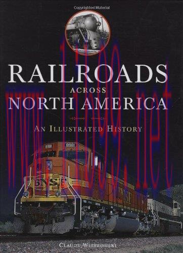[FOX-Ebook]Railroads Across North America: An Illustrated History