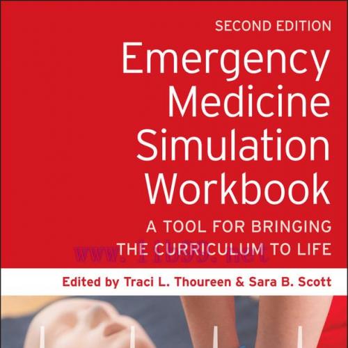 [AME]Emergency Medicine Simulation Workbook: A Tool for Bringing the Curriculum to Life, 2nd Ed...