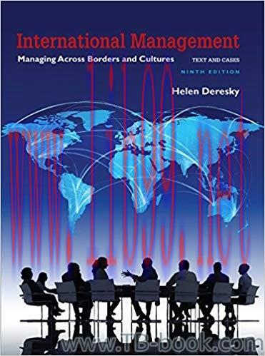 International Management: Managing Across Borders and Cultures, Text and Cases 9th Edition by H...