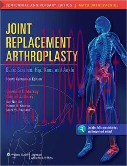 [AME]Joint Replacement Arthroplasty: Basic Science, Hip, Knee, and Ankle, 4th Edition (ORIGINAL...
