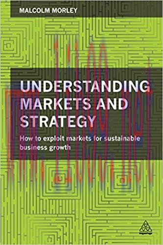 (PDF)Understanding Markets and Strategy: How to Exploit Markets for Sustainable Business Growth...