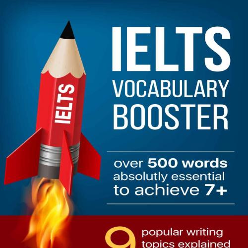 IELTS Vocabulary Booster_ Learn 500_ words for IELTS essay - Nadin Miles