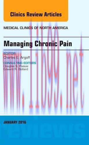 [AME]Managing Chronic Pain, An Issue of Medical Clinics of North America, 1e (The Clinics: Inte...
