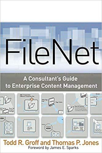 (PDF)FileNet A Consultant&rsquo;s Guide to Enterprise Content Management 1st Edition