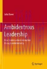 [PDF]Ambidextrous Leadership: How leaders unlock innovation through ambidexterity