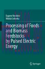 [PDF]Processing of Foods and Biomass Feedstocks by Pulsed Electric Energy