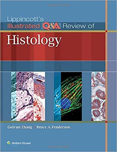 Lippincott&rsquo;s Illustrated Q&A Review of Histology