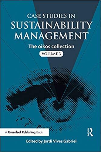 (PDF)Case Studies in Sustainability Management The oikos collection Vol. 3 1st Edition