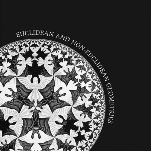 Euclidean and Non-Euclidean Geometries Development and History - a
