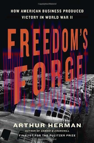 [FOX-Ebook]Freedom's Forge: How American Business Produced Victory in World War II