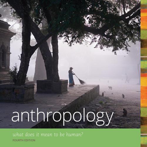 Anthropology What Does it Mean to Be Human 4th Edition 120Yuan - Robert H. Lavenda & Emily A. S...