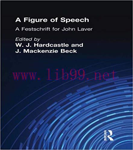 A Figure of Speech: A Festschrift for John Laver 1st Edition,