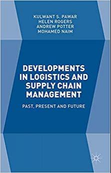 (PDF)Developments in Logistics and Supply Chain Management Past, Present and Future 1st ed. 201...
