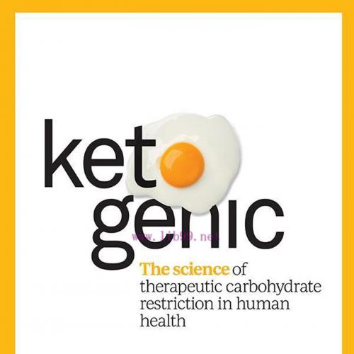 [AME]Ketogenic: The Science of Therapeutic Carbohydrate Restriction in Human Health (EPUB)