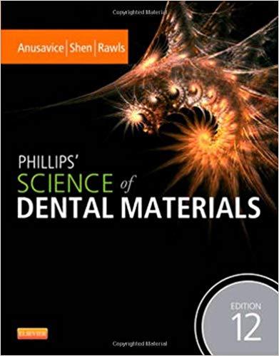 Phillips&rsquo; Science of Dental Materials, 12th Edition