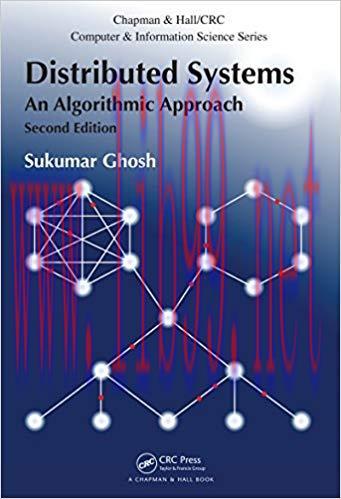 Distributed Systems: An Algorithmic Approach, Second Edition (Chapman & Hall/CRC Computer and I...