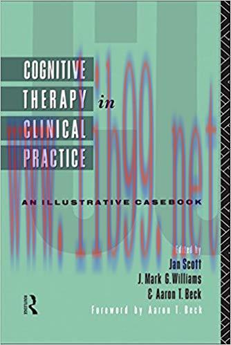 Cognitive Therapy in Clinical Practice: An Illustrative Casebook 1st Edition,