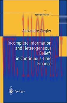 (PDF)Incomplete Information and Heterogeneous Beliefs in Continuous-time Finance (Springer Fina...