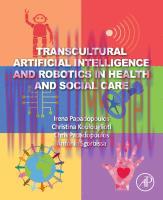 [PDF]Transcultural Artificial Intelligence and Robotics in Health and Social Care