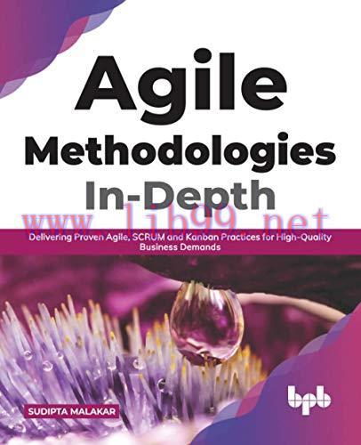[FOX-Ebook]Agile Methodologies In-Depth: Delivering Proven Agile, SCRUM and Kanban Practices fo...